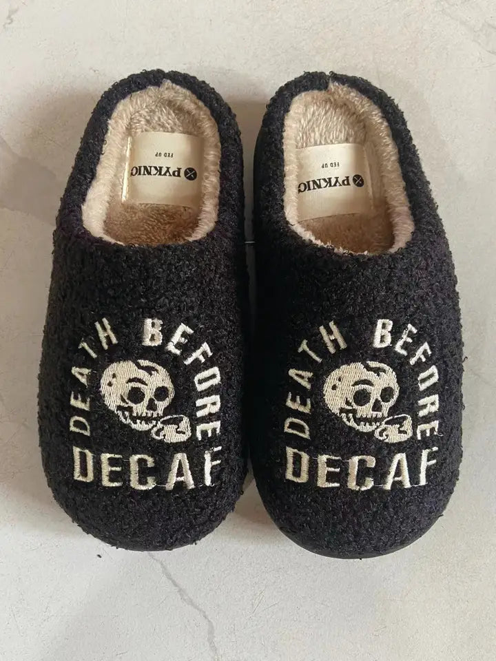 Death Before Decaf Coffee Slippers