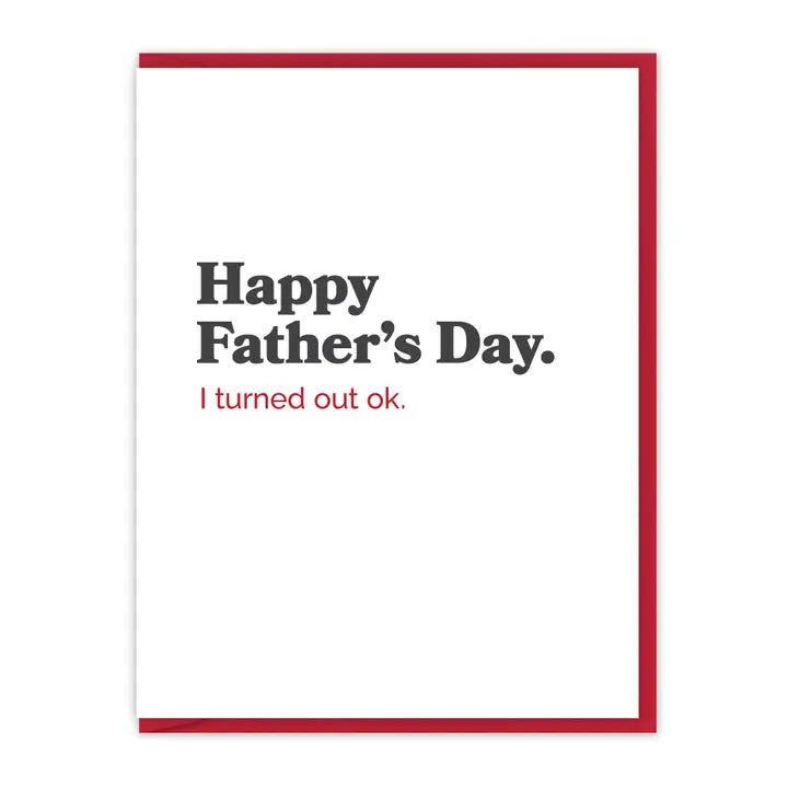 I Turned Out OK  Card
