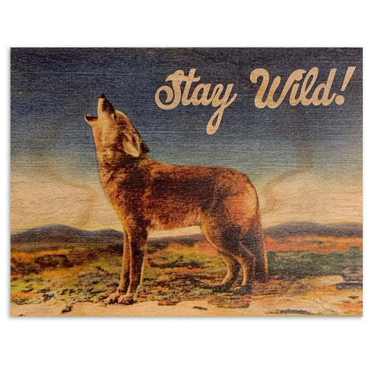 Stay Wild Wood Card