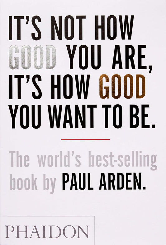 It's Not How Good You Are