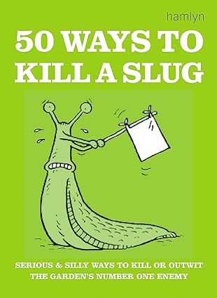 50 Ways to Kill a Slug