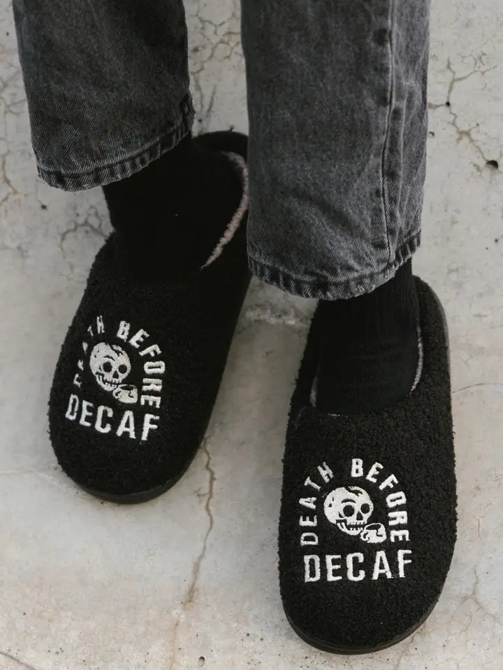 Death Before Decaf Coffee Slippers